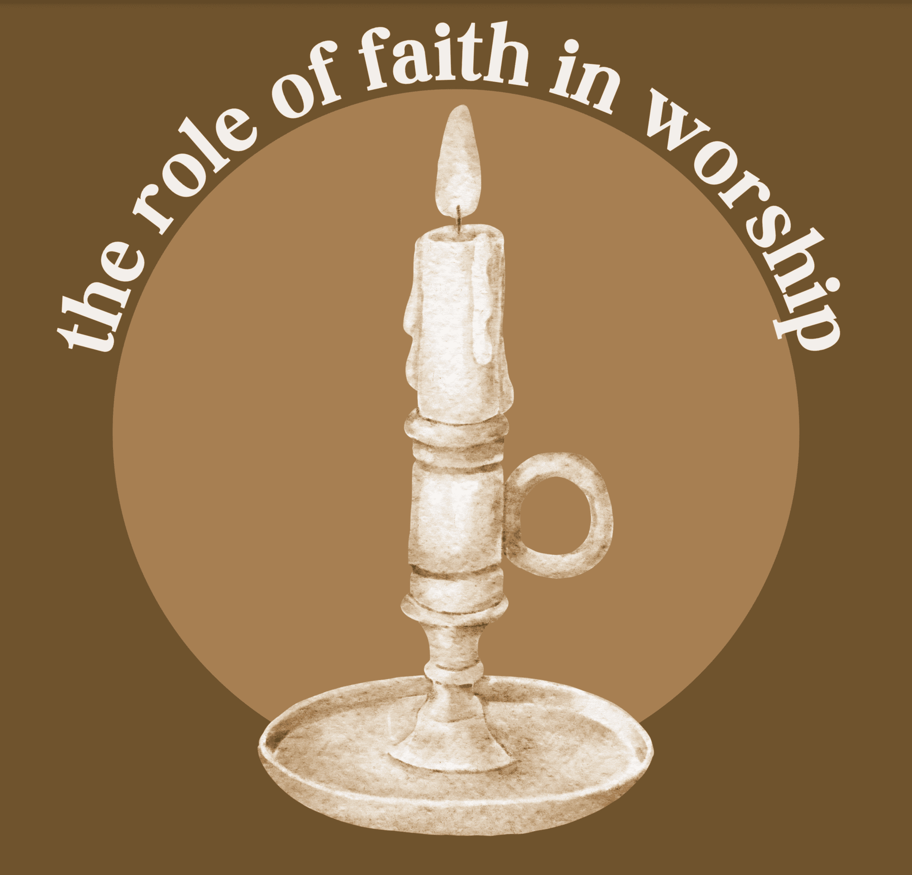 Role of Faith in Worship