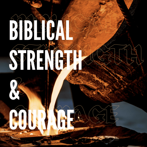 Biblical Strength and Courage 