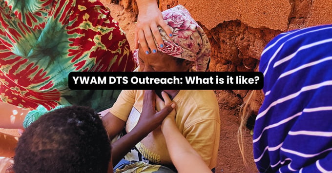 YWAM DTS Outreach What is it like