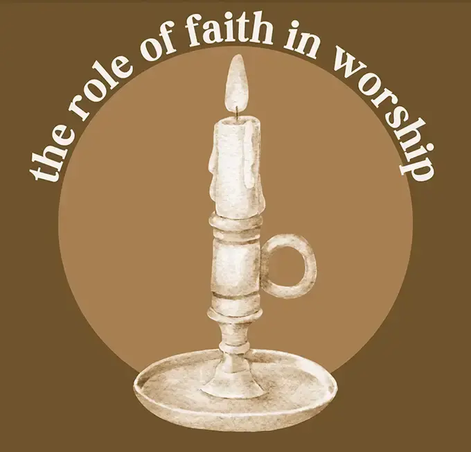 Role of Faith in Worship